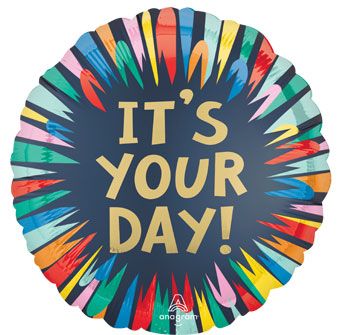 It's Your Day Foil Balloon (18 Inch)