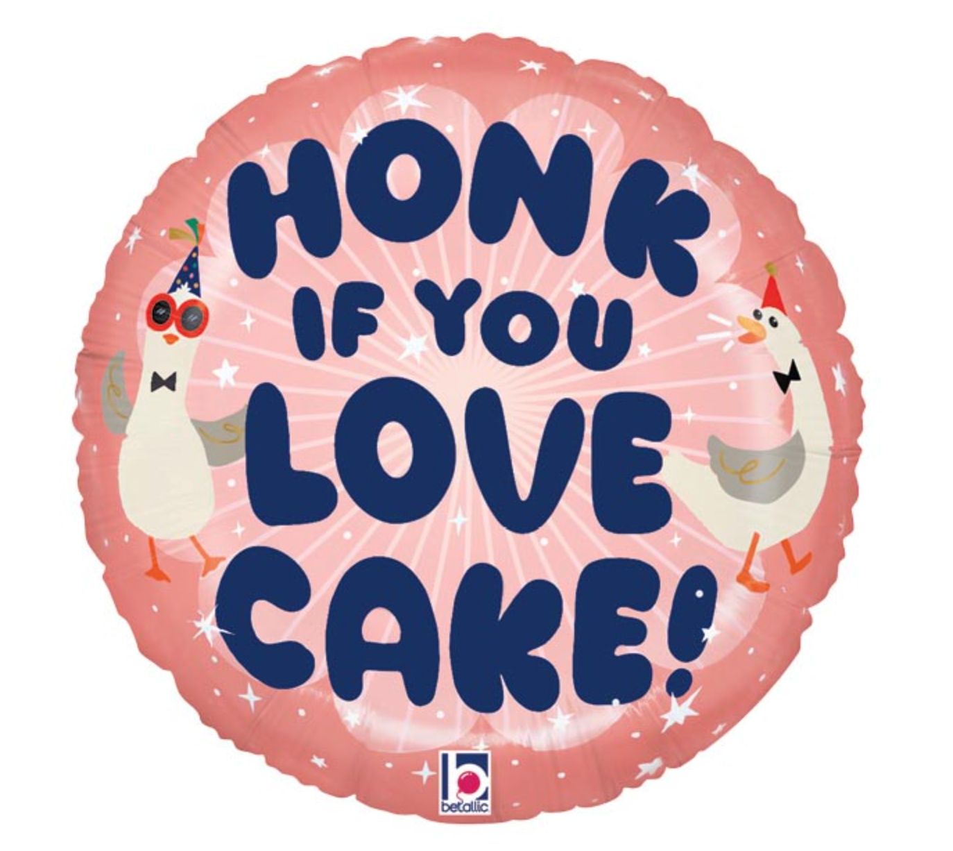 Honk if You Love Cake Silly Goose Birthday Balloon