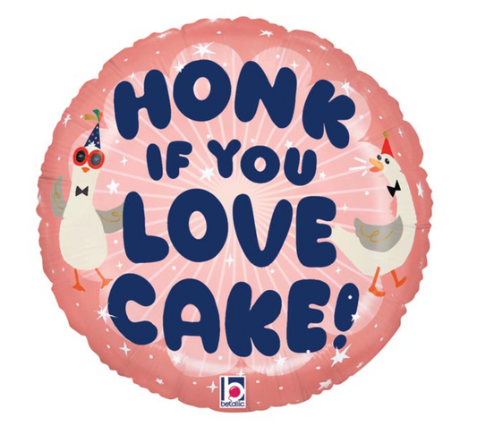 Honk if You Love Cake Silly Goose Birthday Balloon