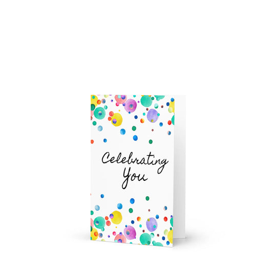 Celebrating You Confetti Greeting Card