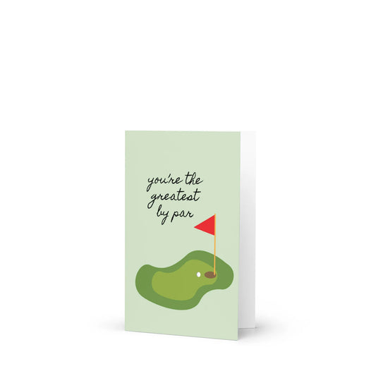 You're the Greatest By Par Greeting Card