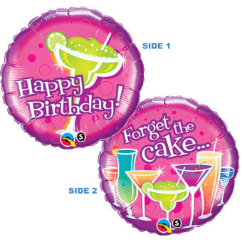 Happy Birthday Forget the Cake Margarita 18" Foil Balloon