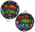 You're How Old Funny Birthday Balloon (18 Inch)